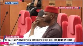 Senate Approves President Tinubu'S $500million Loan Request For Mass Metering