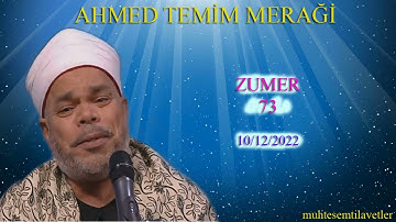 Ahmed Temim Meraği - Zumer (73) 10/12/2022   احمد تميم المراغي سورة الزمر