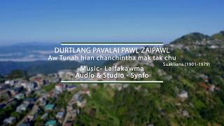 Video thumbnail of "Durtlang Kohhran Pavalai Pawl Zaipawl - Aw tunah hian chanchintha mak tak chu"