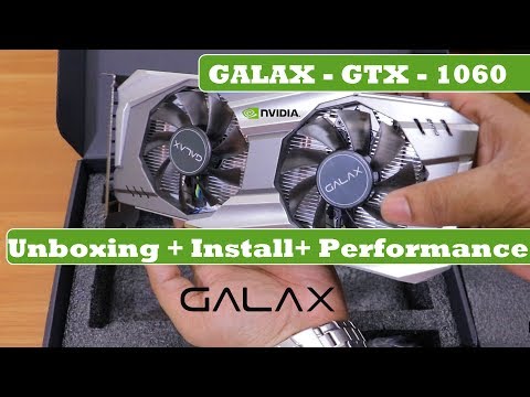 GALAX - GeForce - GTX - 1060 OC |3 GB| Graphics card | Unboxing and Review