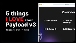 5 Things I LOVE about Payload v3