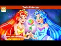 Twin princess  story for teenagers  english fairy tales  woa  fairy tales every day