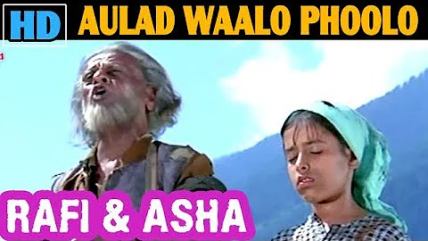 Aulad Waalo Phoolo Phalo (FULL VERSION) | MOHD RAFI & ASHA | Ek Phool Do Mali (1969)