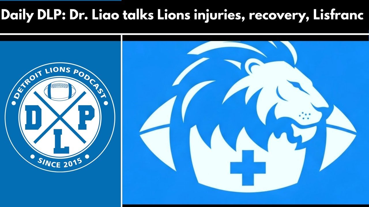 Daily DLP: Talking Lions injuries, timelines with Dr. Liao – Detroit Lions Podcast