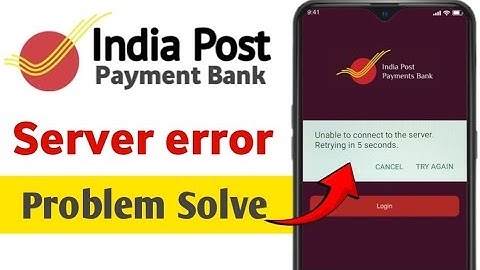 IPPB Mobile Banking Login Problem | Unable to connect to the server retrying in 5 seconds |