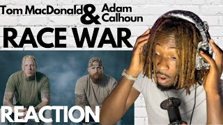 So this is Tom MacDonald \& Adam Calhoun - RACE WAR | Official Music Video |Simply REACTIONS