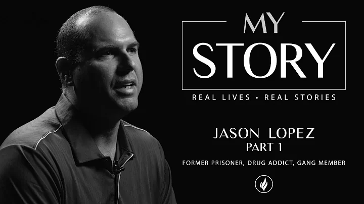 MY STORY | PART 1  Jason Lopez: Former Prisoner, D...