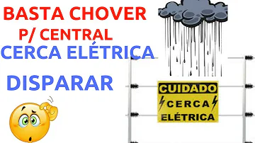 O que faz a cerca elétrica disparar quando chove?