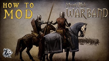 How to Mod Mount and Blade: Warband