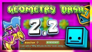 Geometry Dash &quot;2.2 Release News&quot; Ep.2 : MORE New Information about 2.2!