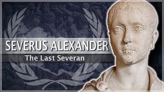 Severus Alexander - The Last Severan Emperor #25 Roman History Documentary Series by The SPQR Historian 33,379 views 1 year ago 11 minutes, 30 seconds