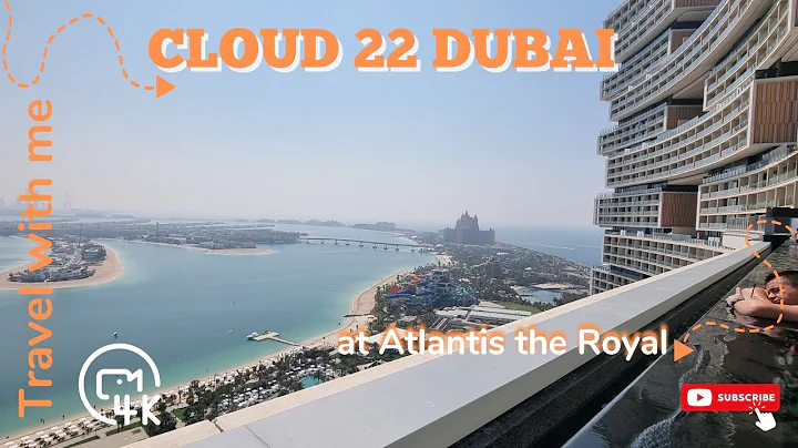 CLOUD 22 Dubai at Atlantis the Royal - Rooftop Club with infinity pool | 4K