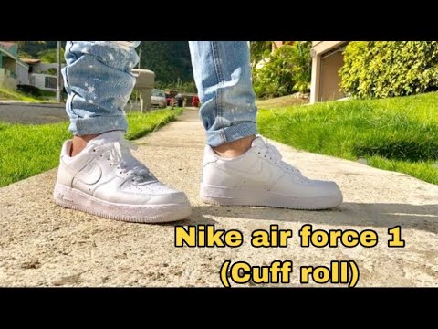 COMO ENROLLAR LOS PANTALONES PARA QUE SE VEAN MAS ENTALLADOS(CUFF ROLL)NIKE  AIR FORCE 1 - YouTube