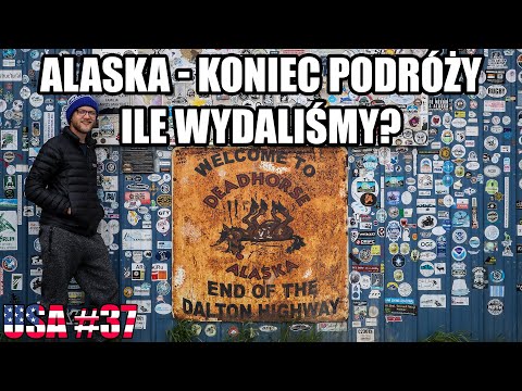 To już koniec! Ile wydaliśmy na podróż po Alasce? USA #37