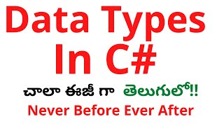 # 4 C# Data Types in Telugu | C# tutorial for beginners in Telugu | Data Types in C# Telugu |C# Data Net Worth