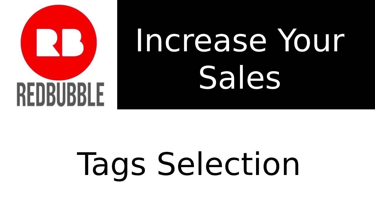 How to Increase Your sales with Redbubble Tags and Organic Traffic