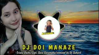 DJ DOI MANAZE | REMIX NIAS SLOW ENAK TERBARU 2023 BY DJ SUHARD 2
