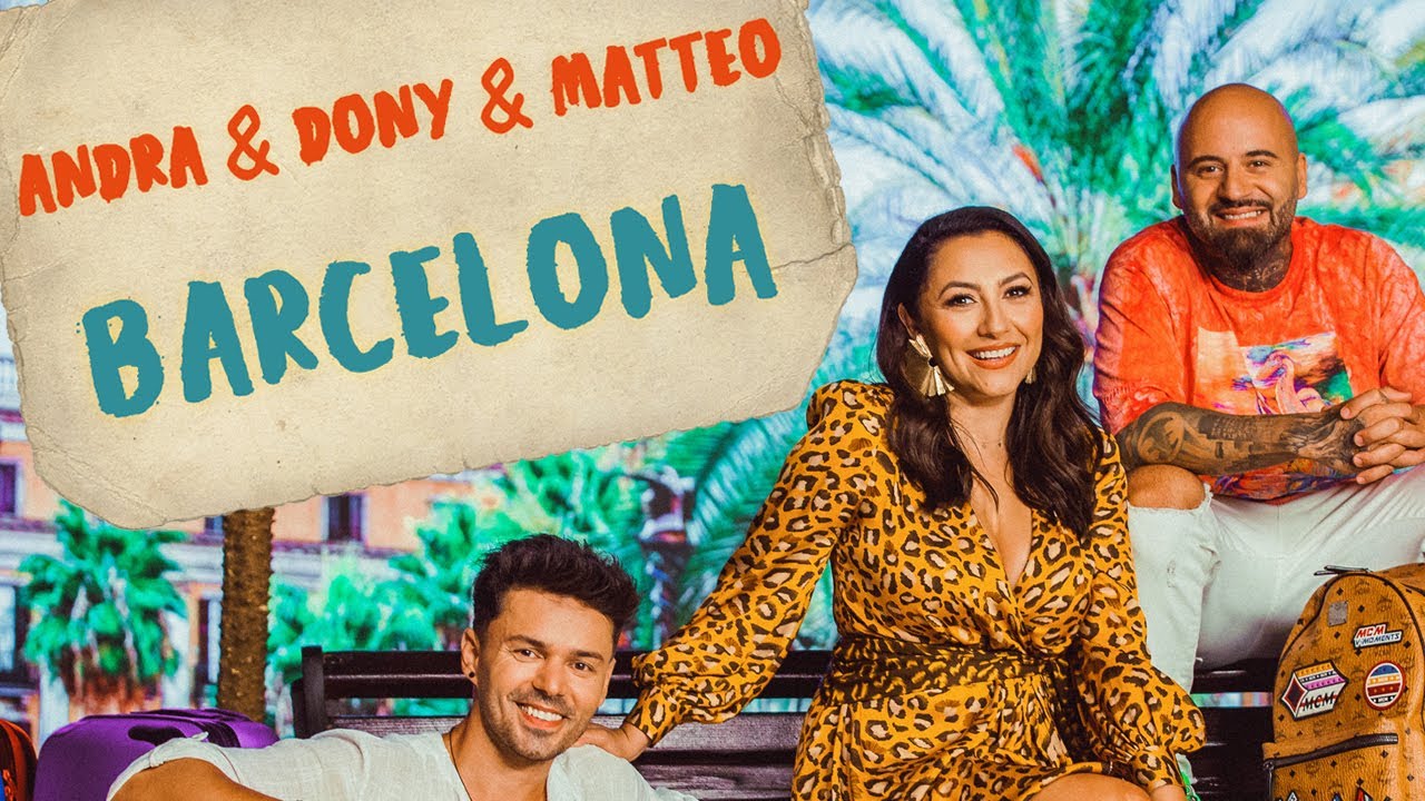 Andra Dony  Matteo   Barcelona Official Music Video