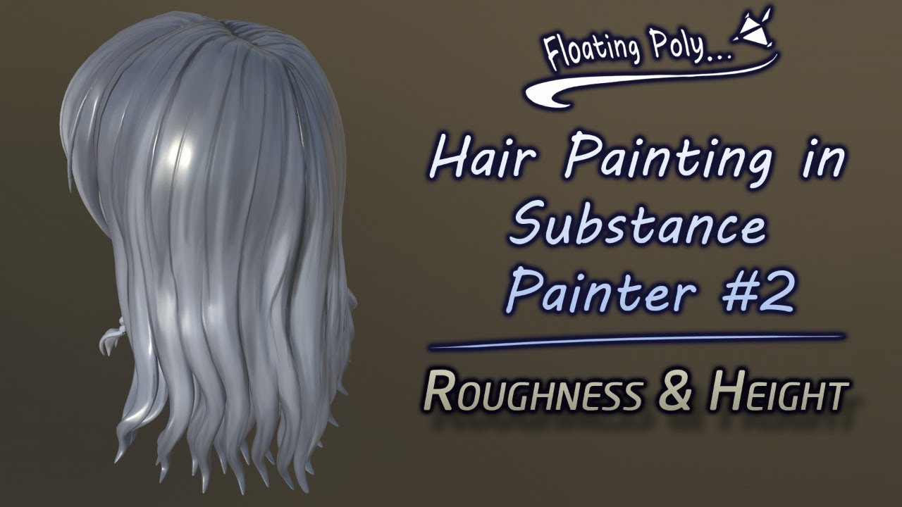Floating Poly Hair Painting in Substance 2 Roughness and Height