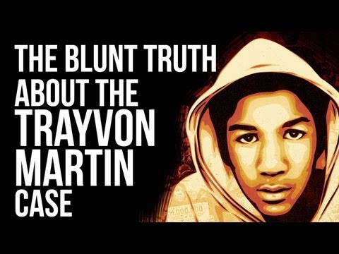 The Blunt Truth about The Trayvon Martin Case