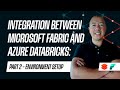 Integração entre Microsoft Fabric e Azure Databricks - Parte 2: Configurações de Ambiente