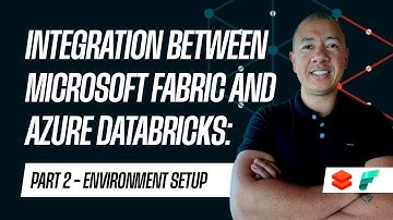 Integração entre Microsoft Fabric e Azure Databricks - Parte 2: Configurações de Ambiente
