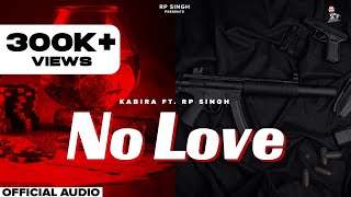 NO LOVE | KABIRA Ft. RP SINGH | ✏️Pencil Album | Songs Haryanavi 2021