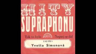 Yvetta Simonová - Tak to bylo
