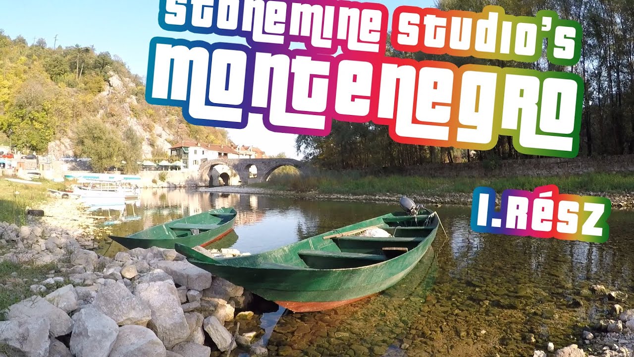 Montenegrónk 2018 Stonemine Studio 1.rész