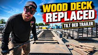 Changing Out a Tilt Bed Trailer Wood Deck