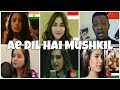 Who Sang It Better: Ae Dil Hai Mushkil | (India, China, Indonesia, Nepal, Afghanistan, Palestine.)