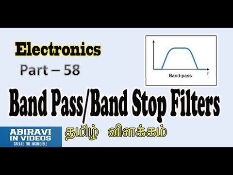 Band pass / Band Stop filters explained in Tamil Electronics Part 58 ...