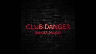 Club Danger - Danger Danger Resimi