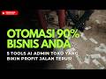 Otomasi 90% Bisnis Anda: 5 Tools AI Admin Toko yang Bikin Profit Jalan Terus!