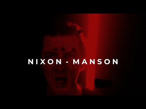 Nixon-Manson (Official Video)