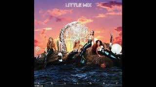 Little Mix - Holiday - 1 HOUR