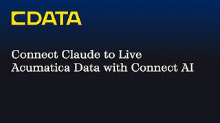 Connect Claude to Live Acumatica Data (CData Connect AI | MCP)