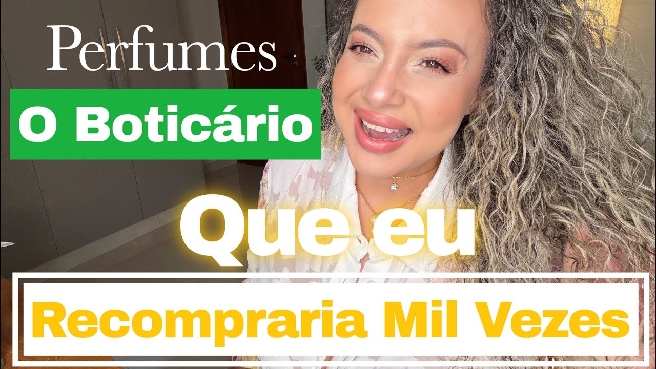 Perfumes O Boticário que eu Recompraria mil vezes #perfumes #oboticario 