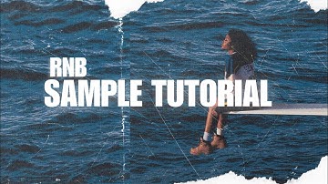 Making a Rnb Sample For SZA / Summer Walker | Sample Tutorial 2023