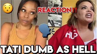 Tati dumb as hell By Trisha Paytas | REACTION