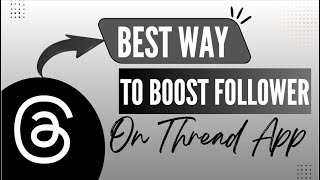 Best Ways to Boost Threads Followers Organically - Here's How You Can Gain Follower - 2025