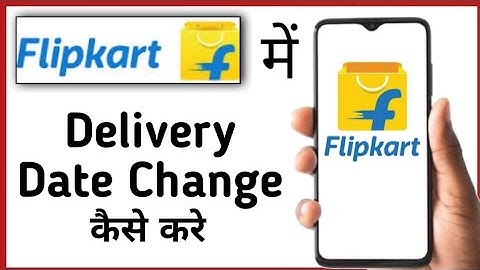 How to Change Delivery Date in Flipkart || How to Change Delivery Date in Flipkart || Flipkart