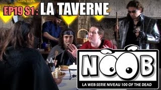 NOOB : S01 ep19 : LA TAVERNE