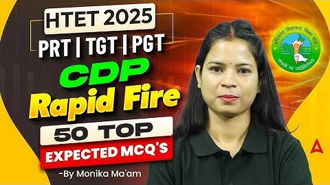HTET 2025 CDP Class | HTET PRT TGT PGT Syllabus | HTET CDP Expected Questions By Monika Ma