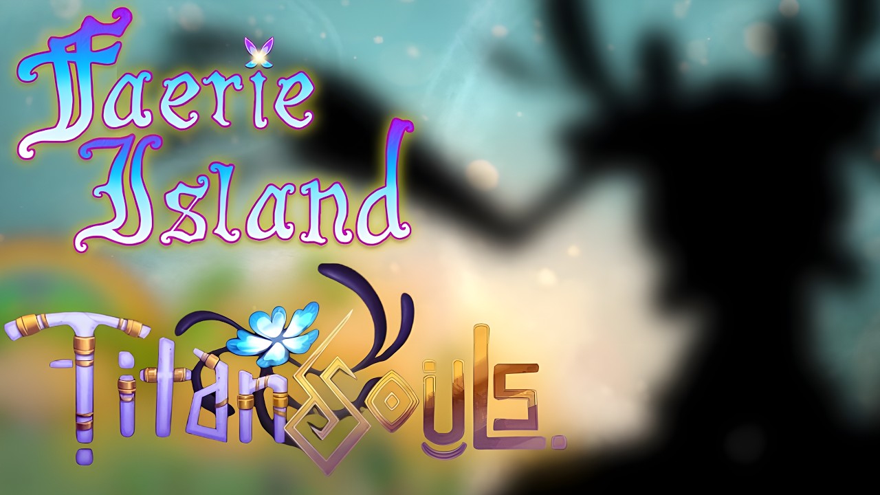 TITANSOUL on FAERIE ISLAND - My Singing Monsters