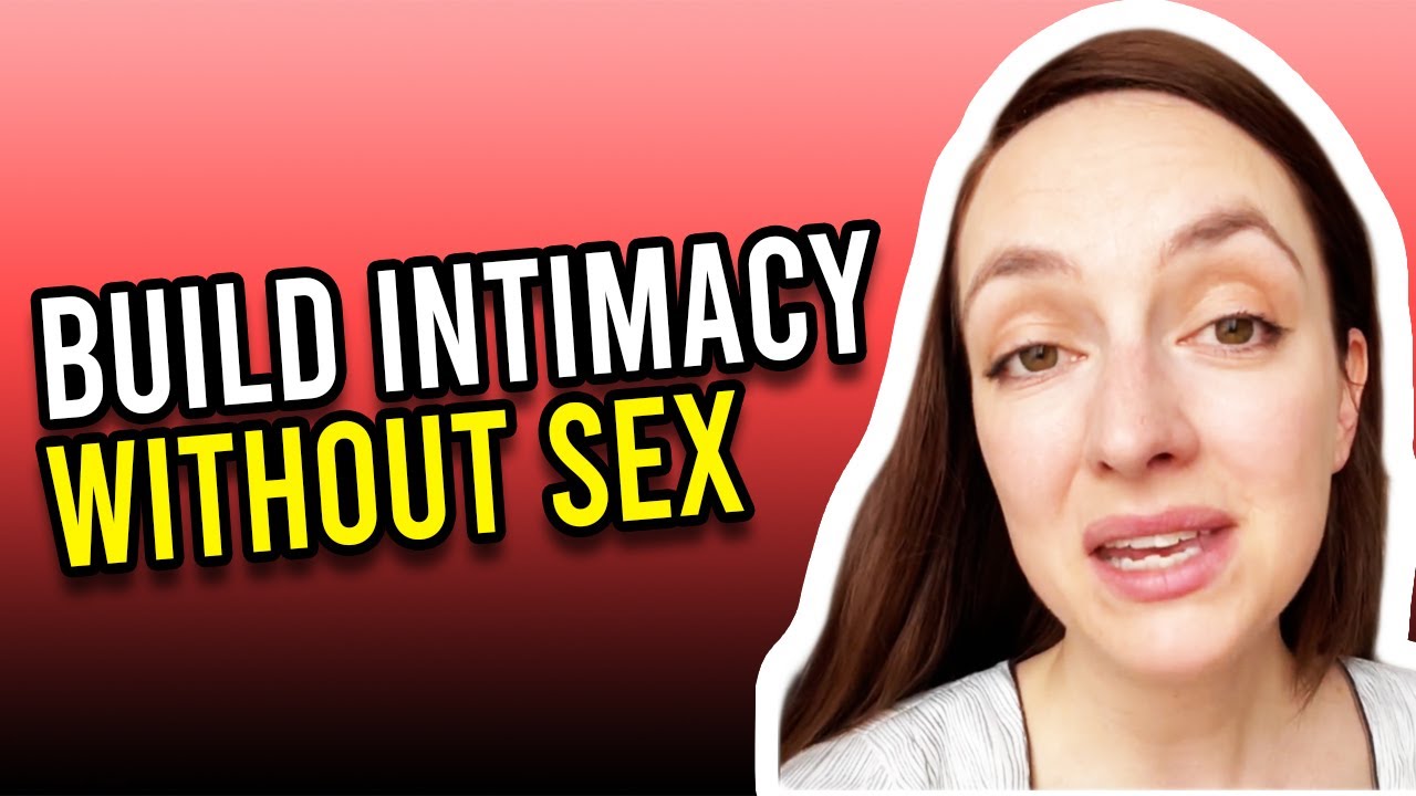 10 Ways To Build Intimacy Without Sex - YouTube