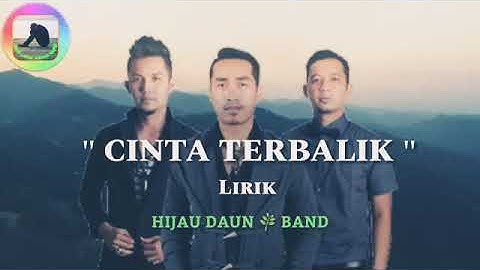 Hijau daun - Cinta terbalik video lirik