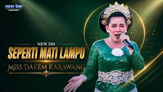 SEPERTI MATI LAMPU - MISS DAKEM KARAWANG | NEW DM - GLOBAL STUDIO