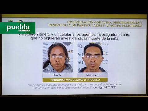 Confirma fiscalía detención de cuatro familiares por asesinato de una niña en Puebla