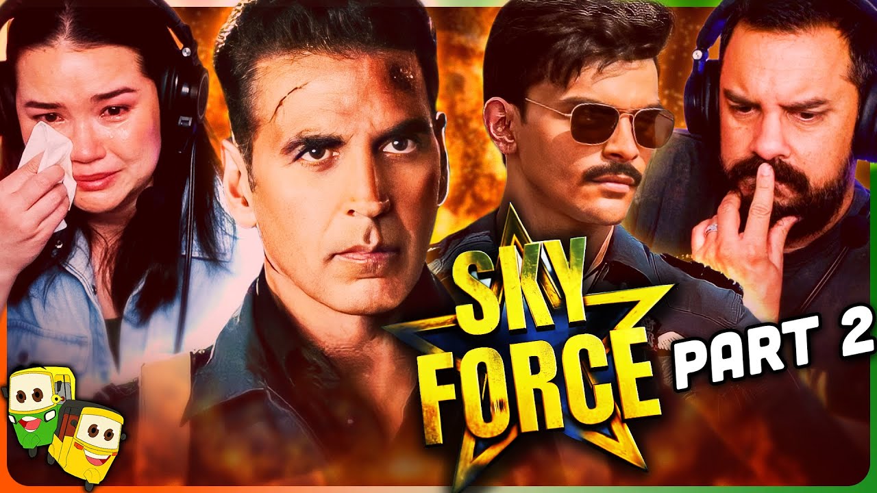 Part 2 - SKY FORCE Movie Reaction! | Akshay Kumar | Sara Ali Khan | Veer Pahariya